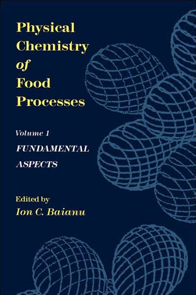 Physical Chemistry of Food Processes, Vol. I Fundamental Aspects 1st Edition Epub